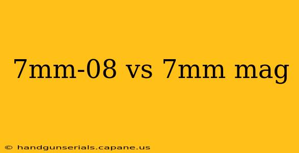 7mm-08 vs 7mm mag