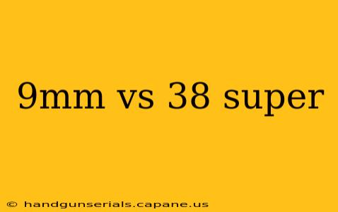 9mm vs 38 super