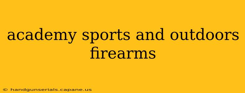 academy sports and outdoors firearms