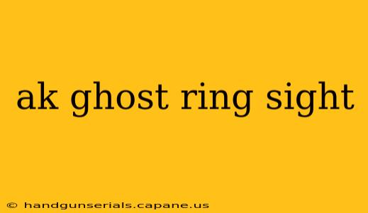 ak ghost ring sight