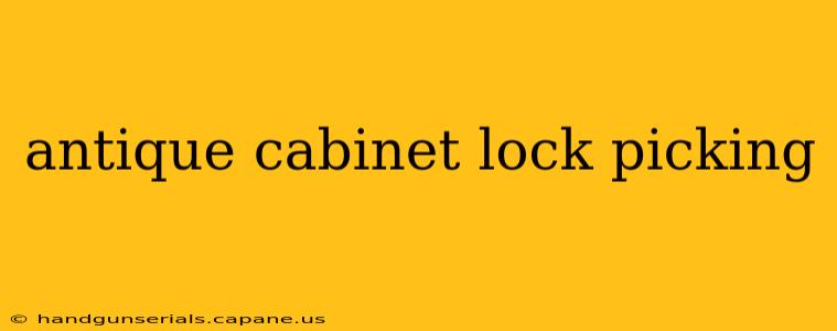 antique cabinet lock picking