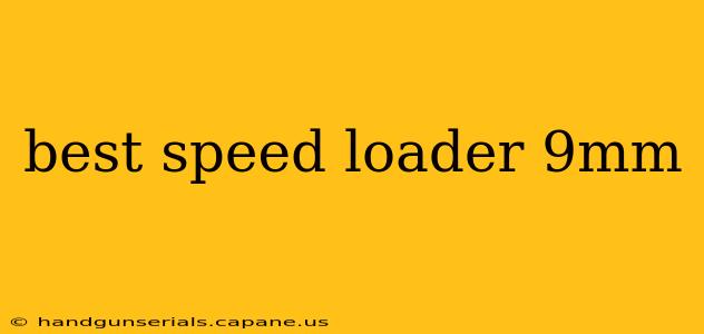 best speed loader 9mm