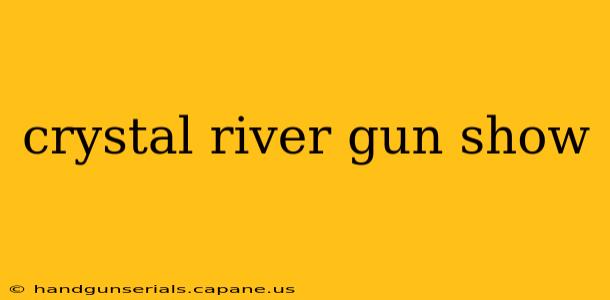 crystal river gun show