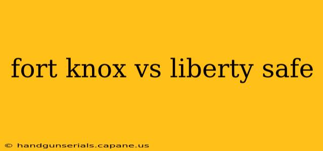 fort knox vs liberty safe