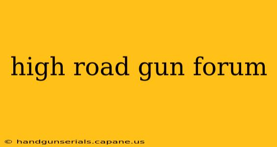 high road gun forum