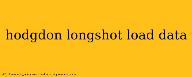 hodgdon longshot load data