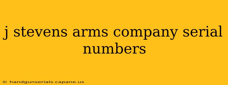 j stevens arms company serial numbers