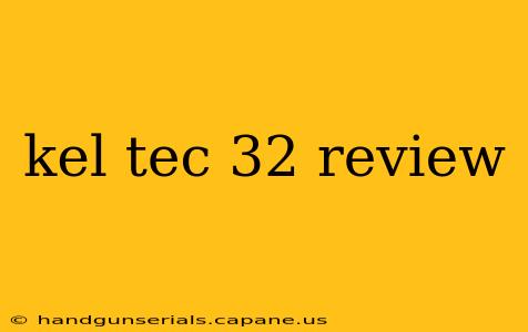 kel tec 32 review