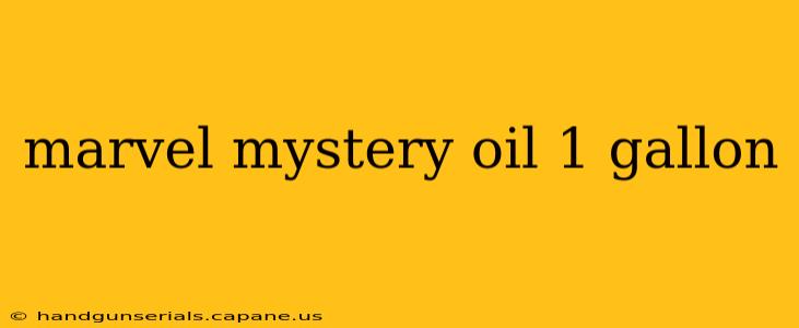 marvel mystery oil 1 gallon