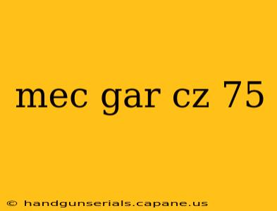 mec gar cz 75