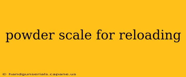 powder scale for reloading