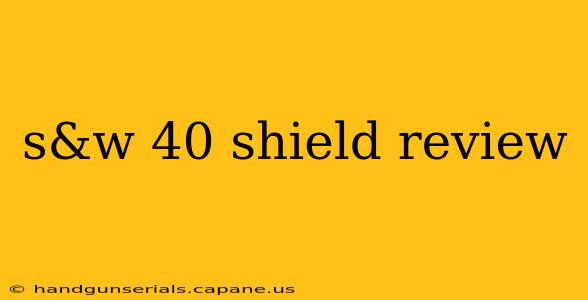 s&w 40 shield review