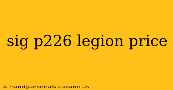 sig p226 legion price